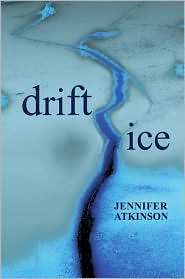 Drift Ice, (0979745004), Jennifer Atkinson, Textbooks   