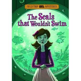 The Seals That Wouldnt Swim (Field Trip Mysteries) by Steve Brezenoff 