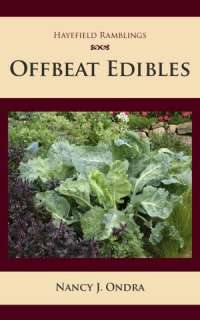   Offbeat Edibles by Nancy J Ondra, Nancy J Ondra, via 