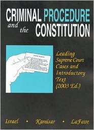 Criminal Procedure and the Constitution Leading Supreme Court Cases 