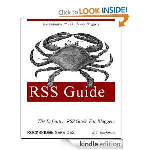 The Definitive RSS Guide for Bloggers Z.Z. Bachman, Rockbridge 