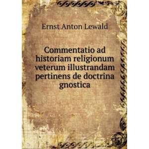   illustrandam pertinens de doctrina gnostica Ernst Anton Lewald Books