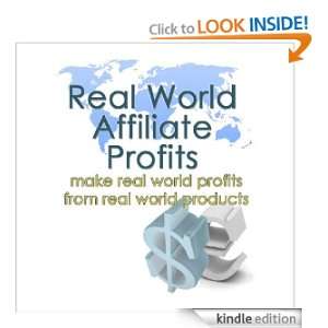 Real World Affiliate Profits Wen Chunshui  Kindle Store