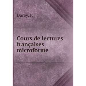    Cours de lectures franÃ§aises microforme P. J Darey Books