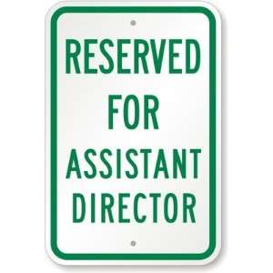   For Assistant Director Aluminum Sign, 18 x 12
