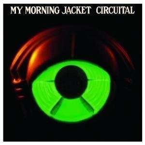  CIRCUITAL LP (VINYL) US ATO 2011 MY MORNING JACKET Music