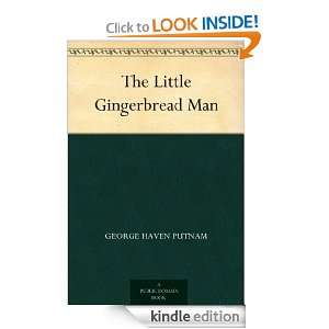 The Little Gingerbread Man George Haven Putnam, Robert Gaston Herbert 