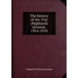  The history of the 51st (Highland) division, 1914 1918 