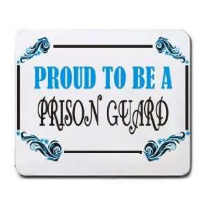  Proud To Be a Prison Guard Mousepad