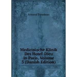    Dieu in Paris, Volume 3 (Danish Edition) Armand Trousseau Books