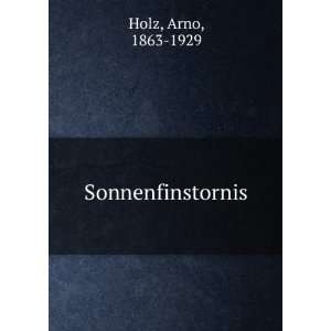  Sonnenfinstornis Arno, 1863 1929 Holz Books