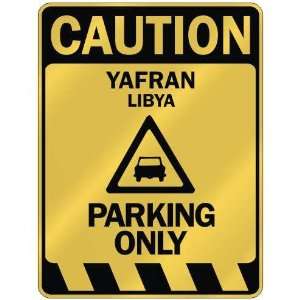   CAUTION YAFRAN PARKING ONLY  PARKING SIGN LIBYA