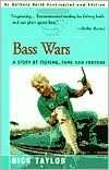   Bass Wars by Nick Taylor, iUniverse, Incorporated 