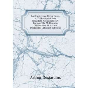  De M. Arthur Desjardins . (French Edition) Arthur Desjardins Books