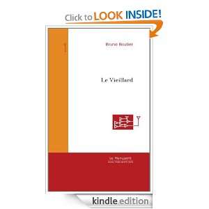 Le Vieillard (French Edition) Bruno Boutier  Kindle Store