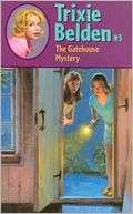 Gatehouse Mystery (Trixie Julie Campbell