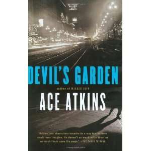  Devils Garden [Hardcover] Ace Atkins Books