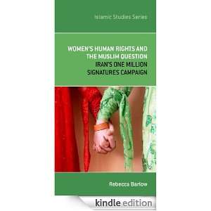 Womens Human Rights and the Muslim QuestionIrans One Million 
