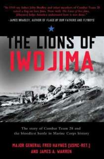 The Lions of Iwo Jima The Story of Combat Team 28 and the Bloodiest 
