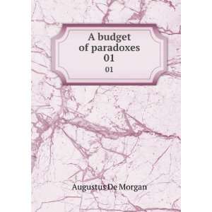  A budget of paradoxes. 01 Augustus, 1806 1871,De Morgan 