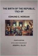 The Birth of the Republic, Edmund S. Morgan Pre Order Now