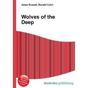 Wolves of the Deep Ronald Cohn Jesse Russell  Books
