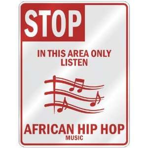 STOP  IN THIS AREA ONLY LISTEN AFRICAN HIP HOP  PARKING 