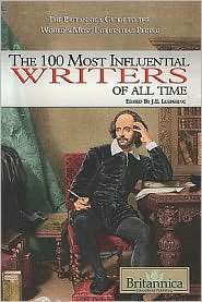 The 100 Most Influential Writers of All Time, (1615300058), J. E 