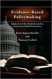 Evidence Based Policymaking Insights from Policy Minded Researchers 