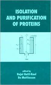 Isolation and Purification of Proteins (Biotechnology and 