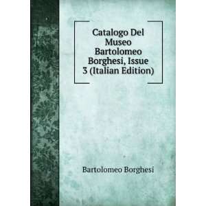   Borghesi, Issue 3 (Italian Edition) Bartolomeo Borghesi Books