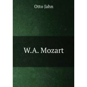  W.A. Mozart Otto Jahn Books