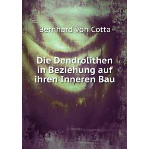   in Beziehung auf ihren Inneren Bau Bernhard von Cotta Books