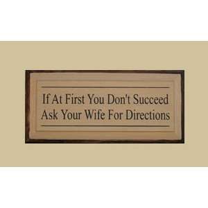   You Dont Succeed Ask Wife For Directions Sign Patio, Lawn & Garden