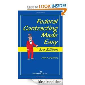 Federal Contracting Made Easy, 3rd Edition Scott A. Stanberry  