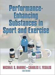 Performance Enhancing Substances in Sport and Exercise, (0736036792 