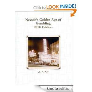 Nevadas Golden Age of Gambling   2010 Edition Al W. Moe  