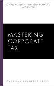 Mastering Corporate Tax, (1594603685), Reginald Mombrun, Textbooks 