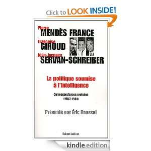 La politique soumise à lintelligence (French Edition) Pierre MENDES 