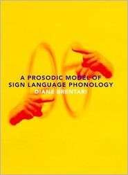 Prosodic Model of Sign Language Phonology, (0262024454), Diane 