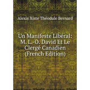   © Canadien (French Edition) Alexis Xiste ThÃ©odule Bernard Books