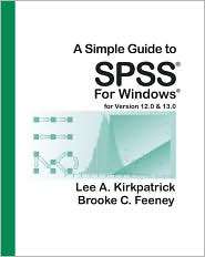 Simple Guide to SPSS for Windows, Version 12.0 and 13.0, (0495090360 