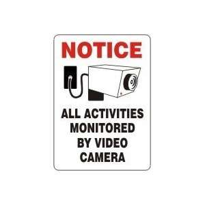 NOTICE ALL ACTIVITIES MONITORED BY VIDEO CAMERA (W/GRAPHIC) 10 x 7 