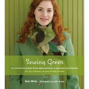   with Repurposed & Organic Materials [Paperback] Betz White Books