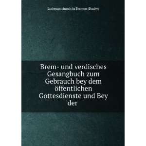   und Bey der . Lutheran church in Bremen (Duchy)  Books
