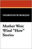 Mother West Wind How Stories Thornton W. Burgess