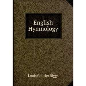  English hymnology. Louis Coutier. Biggs Books
