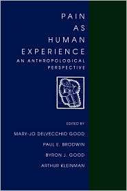 Pain as Human Experience An Anthropological Perspective, (0520075129 