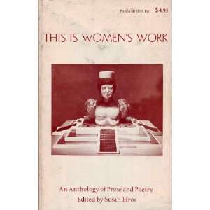    This is Womens Work. an Anthology of Prose and Poetry Books