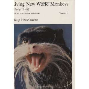  Living New World Monkeys (Platyrrhini), Volume 1 With an 